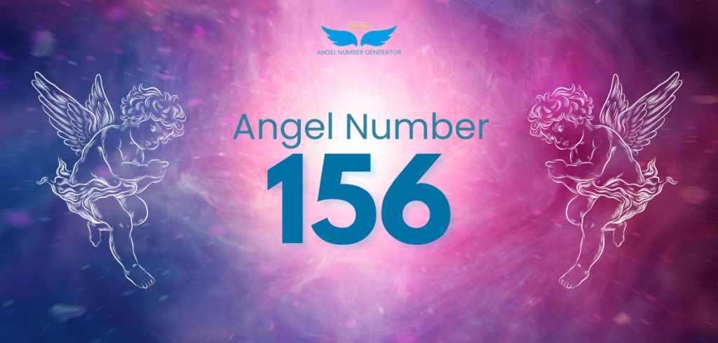 Meaning Of Angel Number 156