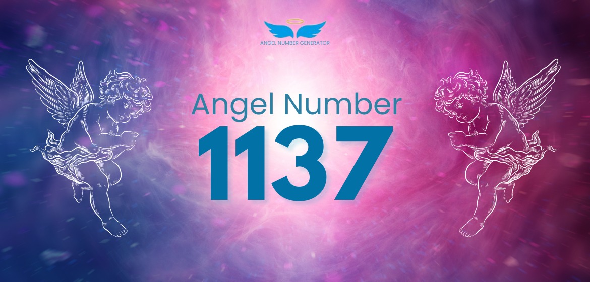The Meaning Of Angel Number 1137